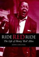 Ride, Red, Ride: The Life of Henry "Red" Allen (Bayou) 0826447449 Book Cover