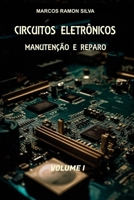 CIRCUITOS ELETRÔNICOS: Manutenção, Reparação & Projeto (Portuguese Edition) B0FRNJ1J9S Book Cover