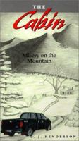 The Cabin : Misery on the Mountain (Cabin) 0870126334 Book Cover