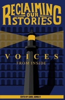 Reclaiming our Stories: Voices from Inside B0H9HRBXZF Book Cover