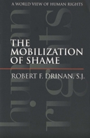 The Mobilization of Shame: A World View of Human Rights 0300093195 Book Cover