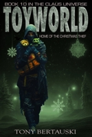 ToyWorld: Home of the Christmas Thief 1951432770 Book Cover