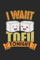 I Want Tofu Tonight: Funny Vegan Food Pun Notebook 6x9 Inches 120 dotted pages for notes, drawings, formulas Organizer writing book planner diary 1712378368 Book Cover