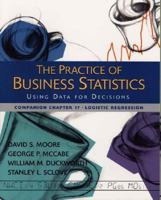 The Practice of Business Statistics Companion Chapter 17: Logistic Regression 0716757257 Book Cover