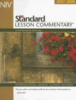 New International Version Standard Lesson Commentary 2007-2008: International Sunday School Lessons (Standard Lesson Commentary: NIV) 0784720800 Book Cover