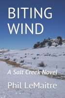 Biting Wind: A Salt Creek Novel 1737958546 Book Cover