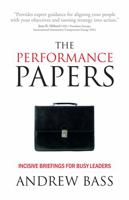 The Performance Papers - Incisive Briefings for Busy Leaders 1907498702 Book Cover