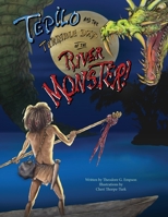 Tepilo and the Terrible Days of the River Monster! 1087892988 Book Cover