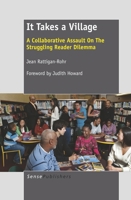 It Takes a Village: A Collaborative Assault on the Struggling Reader Dilemma 9460917801 Book Cover