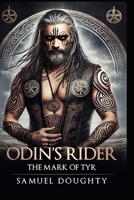 Odin's Rider: The Mark of Tyr B0DRCJNZTQ Book Cover