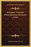 Syntagma Variarum Dissertationum Rariorum (1702) 1120969301 Book Cover