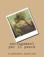 Asciugamani Per Il Pesce 1502450623 Book Cover