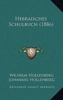 Hebraisches Schulbuch (1886) 1141122464 Book Cover