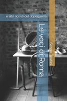 Le voci di Roma: e altri ricordi del dopoguerra B0CCCSDB6X Book Cover
