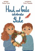 Howl and Gale Celebrate Yule 1737414422 Book Cover