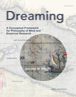 Dreaming: A Conceptual Framework for Philosophy of Mind and Empirical Research 0262549913 Book Cover