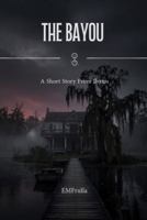 The Bayou: A Short Story from Ibaxis B0HG7TD7VR Book Cover