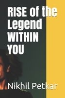 RISE of the Legend WITHIN YOU B088BF2GK8 Book Cover
