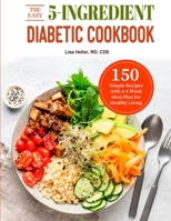 The Easy 5-Ingredient Diabetic Cookbook 2021 180367945X Book Cover