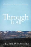 Through It All: A Life Story of Defeats and Victories 1458201392 Book Cover
