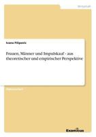 Frauen, Männer und Impulskauf - aus theoretischer und empirischer Perspektive 3867468753 Book Cover