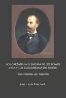 LOS CALZADILLA EL ENIGMA DE LOS POWER VIÑA Y LOS GUADARRAMA DEL HIERRO: Tres familias de Tenerife B09WHCWX2V Book Cover