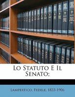 Lo Statuto E Il Senato (1886) 1141710447 Book Cover