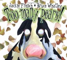 Too Many Pears! 1932065482 Book Cover