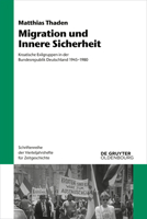 Migration Und Innere Sicherheit: Kroatische Exilgruppen in Der Bundesrepublik Deutschland 1945-1980 3110774003 Book Cover