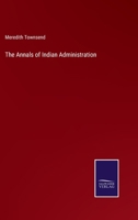 The Annals of Indian Administration 3375134525 Book Cover