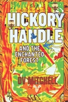 Hickory Handle and the Enchanted Forest: Book 4 of Little Stars series B0CF4J4WFS Book Cover