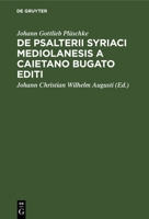 De Psalterii Syriaci Mediolanesis a Caietano Bugato editi 3112688619 Book Cover