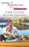 How to Melt a Frozen Heart 0373742495 Book Cover