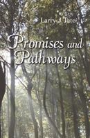 Promises and Pathways - Finding Your Way to God's Promised Gifts 1937829421 Book Cover