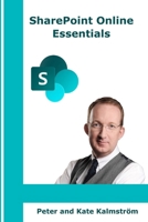 SharePoint Online Essentials: What all users should know about SharePoint Online B09QFC6L9B Book Cover