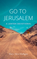 Go to Jerusalem: A Lenten Devotional 0827212909 Book Cover
