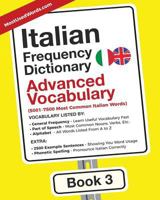 Italian Frequency Dictionary - Advanced Vocabulary: 5001-7500 Most Common Italian Words 9492637022 Book Cover