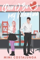 (Don't) Be my Valentine (Italian Edition) B0DVQT32LM Book Cover