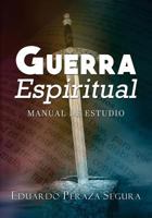 Guerra Espiritual: Manual de estudio 1530357780 Book Cover