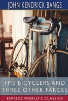 THE BICYCLERS And Three Other Farces 1516997808 Book Cover