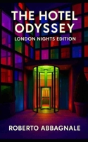 The Hotel Odyssey: London nights edition B0FPQ6G1CP Book Cover