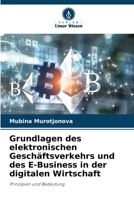Grundlagen des elektronischen Geschäftsverkehrs und des E-Business in der digitalen Wirtschaft (German Edition) 6207181034 Book Cover