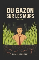 Du gazon sur les murs (French Edition) B0HCL9SXN7 Book Cover