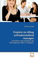 Projekte im Alltag zufriedenstellend managen 3639259769 Book Cover
