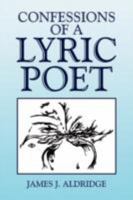 Confessions of a Lyric Poet 1436364213 Book Cover