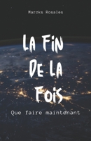 LA FIN DE LA FOIS: Que faire maintenant B0CFZJK9TW Book Cover