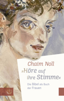 »Höre auf ihre Stimme«: Die Bibel als Buch der Frauen 3374073107 Book Cover