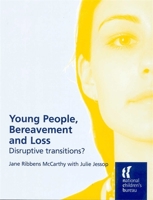 Young People, Bereavement and Loss: Disruptive Transitions? 1904787452 Book Cover