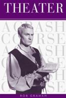 Theater: A Crash Course (Crash Course (Watson-Guptill)) 0823009815 Book Cover