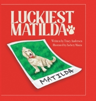 Luckiest Matilda 0578308126 Book Cover